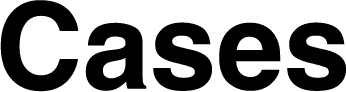CASES